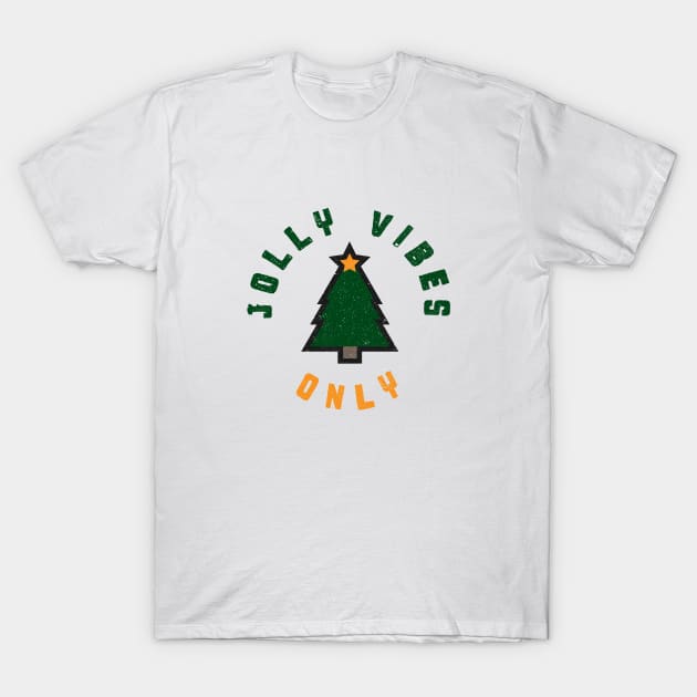 Jolly Vibes Only T-Shirt by Commykaze